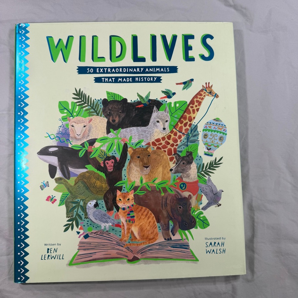 Wildlives 50 Extraordinary Animals That Made History Ben Lerwill Hardcover 2020